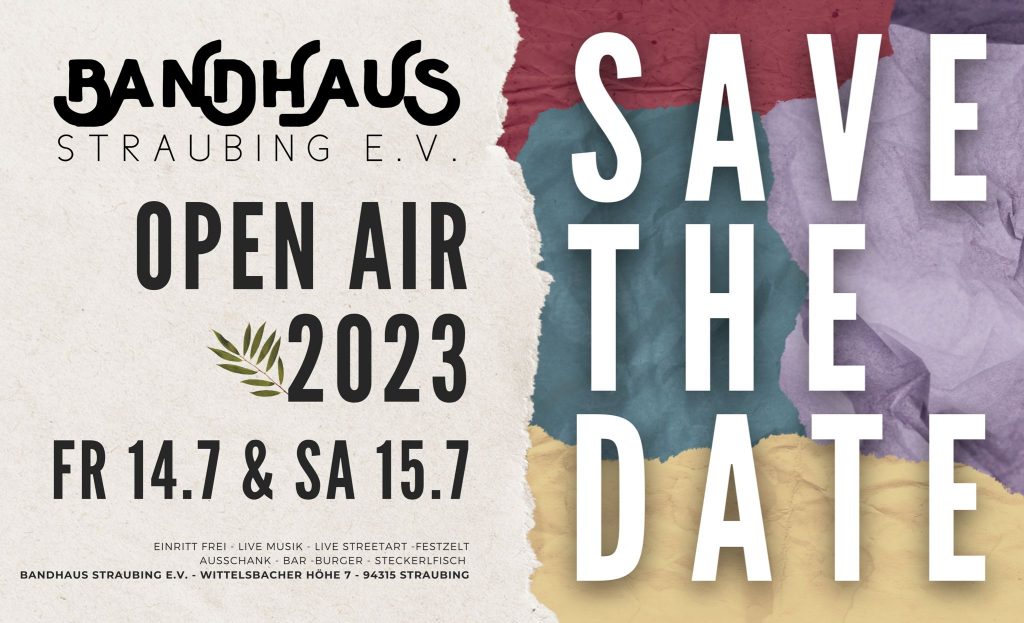 Bandhaus Open Air 2023
SAVE THE DATE!
Freitag 14.07.2023 bis Samstag 15.07.2023